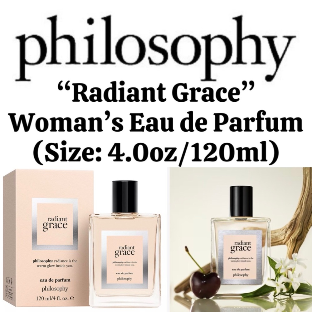 ✨Philosophy - “Radiant Grace” Woman’s Eau de Parfum (4.0oz/120ml) - NEW/SEALED✨